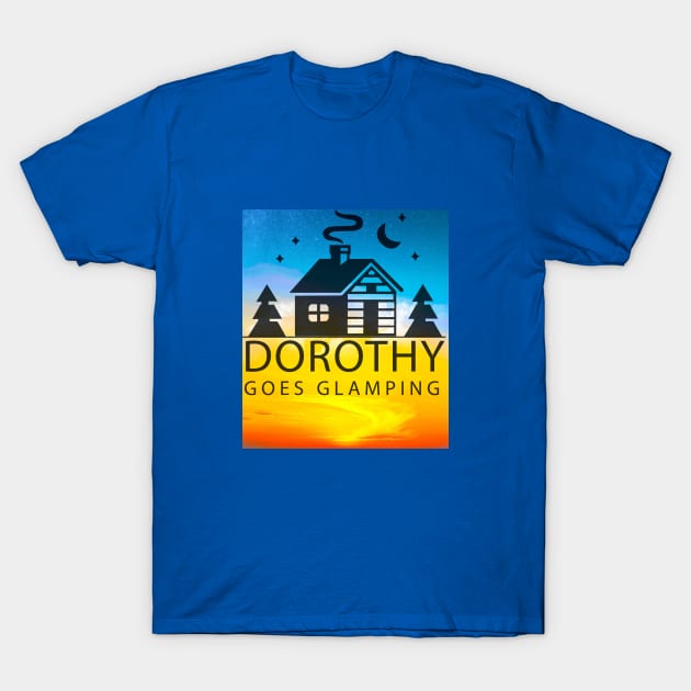 Dorothy II T-Shirt by DorothyGoesGlamping